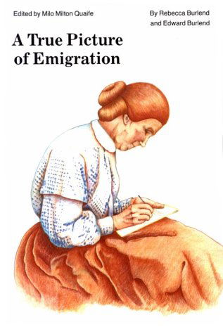 Cover for Rebecca Burlend · A True Picture of Emigration (Taschenbuch) [First Bison Book Printing edition] (1987)