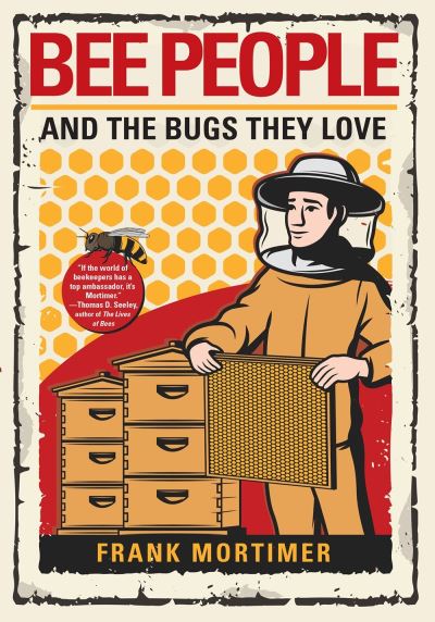 Cover for Frank Mortimer · Bee People and the Bugs They Love (Hardcover bog) (2021)