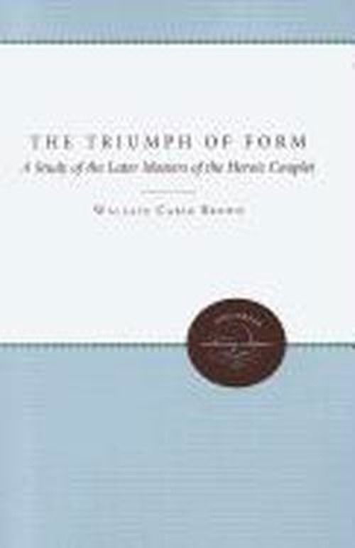 Cover for Wallace Cable Brown · The Triumph of Form: A Study of the Later Masters of the Heroic Couplet (Paperback Book) [New edition] (2011)