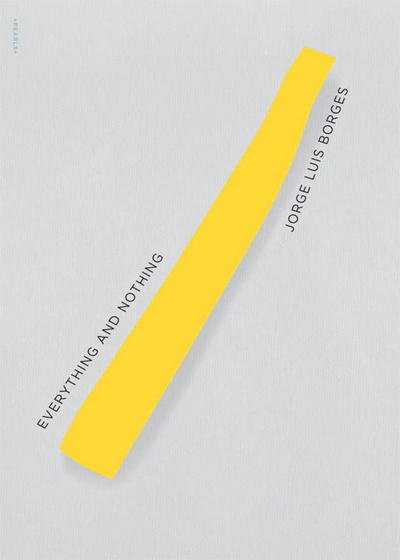 Cover for Jorge Luis Borges · Everything and Nothing (Pocketbok) (2010)