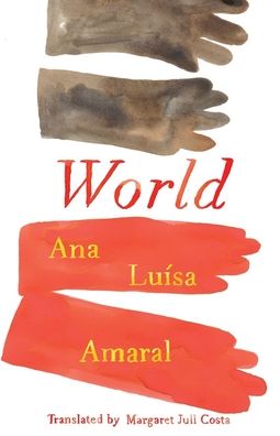 Cover for Ana Luisa Amaral · World (Paperback Book) (2023)