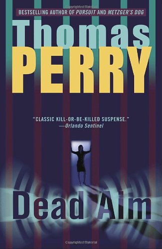 Cover for Thomas Perry · Dead Aim: a Novel (Paperback Book) [Reprint edition] (2006)