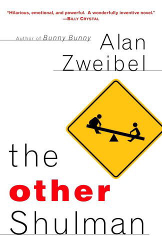 Cover for Alan Zweibel · The Other Shulman: a Novel (Paperback Book) [Reprint edition] (2006)