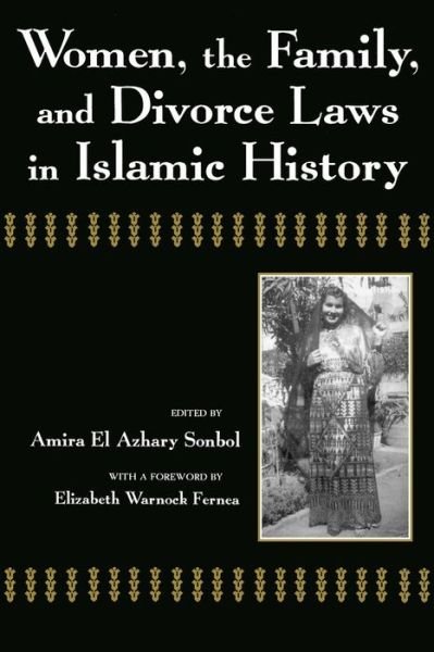 Women, the Family, and Divorce Laws in Islamic History - Contemporary Issues in the Middle East - Amira Sonbol - Books - Syracuse University Press - 9780815603832 - June 1, 1996