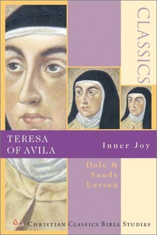 Teresa of Avila: Inner Joy - Christian Classics Bible Studies - Dale Larsen - Böcker - InterVarsity Press - 9780830820832 - 8 maj 2002