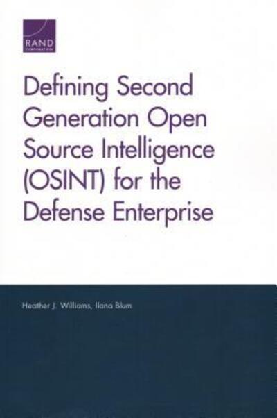 Cover for Heather J Williams · Defining Second Generation Open Source Intelligence (Osint) for the Defense Enterprise (Paperback Book) (2018)