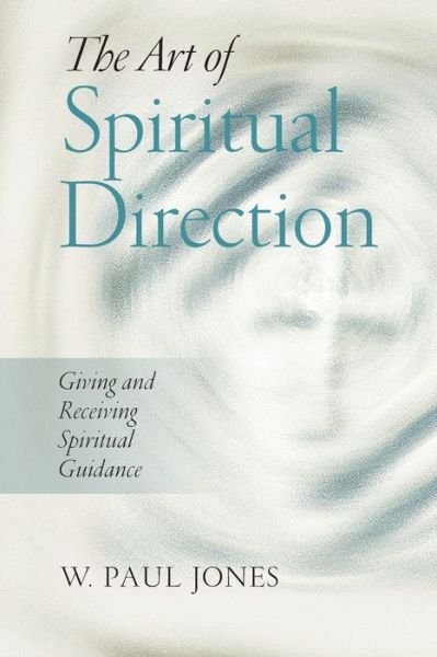 Cover for W Paul Jones · The Art of Spiritual Direction (Paperback Book) (2002)