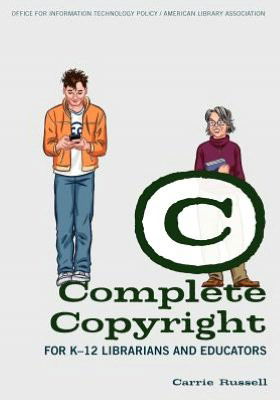 Cover for Carrie Russell · Complete Copyright for K-12 Librarians and Educators (Paperback Book) (2012)