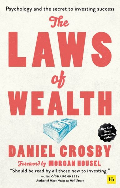 Cover for Daniel Crosby · The Laws of Wealth: Psychology and the secret to investing success (Paperback Book) (2021)