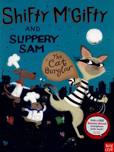 Shifty McGifty and Slippery Sam: The Cat Burglar - Shifty McGifty and Slippery Sam - Tracey Corderoy - Livros - Nosy Crow Ltd - 9780857634832 - 2 de julho de 2015