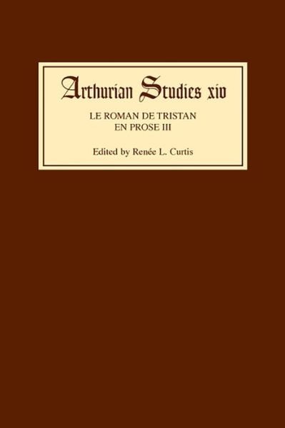 Cover for Renee L Curtis · Le Roman de Tristan en prose III - Arthurian Studies (Gebundenes Buch) (1985)
