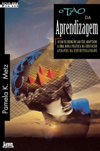 O Tao Da Aprendizagem - Jacqueline L. Tobin - Kirjat - Green Dragon Publishing Group - 9780893344832 - torstai 1. huhtikuuta 2010