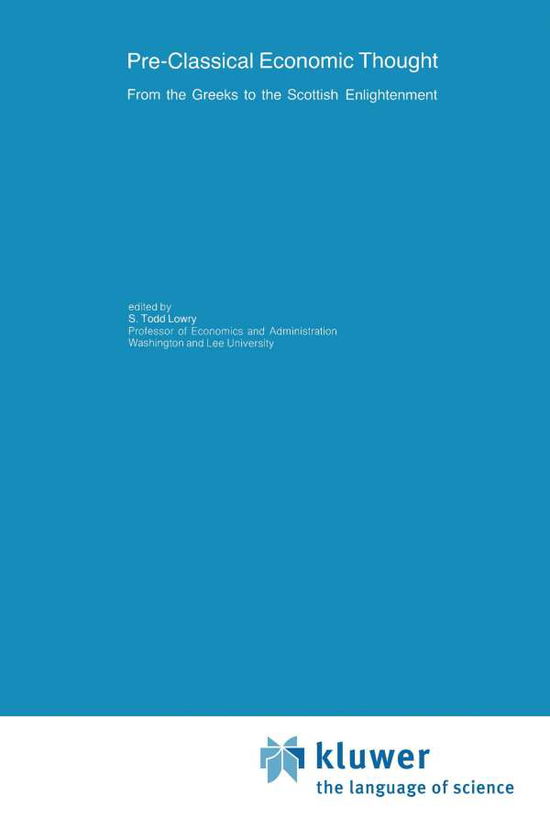 Cover for Todd S Lowry · Pre-classical Economic Thought: from the Greeks to the Scottish Enlightenment (Hardcover Book) (1987)