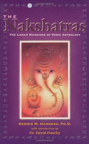 Nakshatras - Dennis M. Harness Ph.d. - Książki - Lotus Press - 9780914955832 - 15 listopada 1999