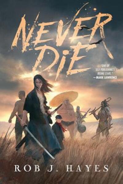 Cover for Rob J Hayes · Never Die (Paperback Book) (2019)