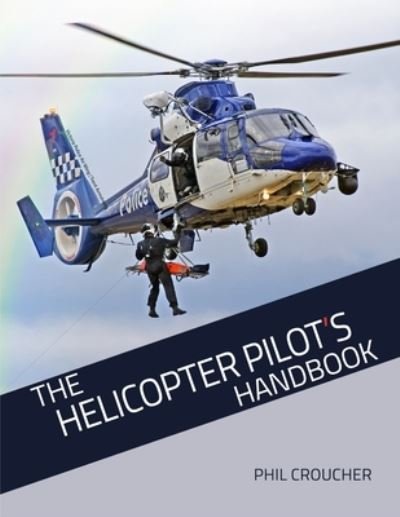 Cover for Phil Croucher · The Helicopter Pilot's Handbook (Paperback Book) (2007)