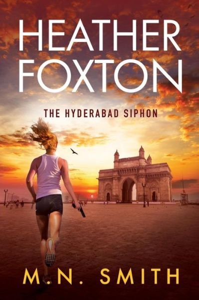 Cover for MN Smith · Heather Foxton The Hyderabad Siphon (Pocketbok) (2018)