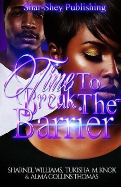 Cover for Sharnel Williams · Time to Break the Barrier (Paperback Book) (2017)