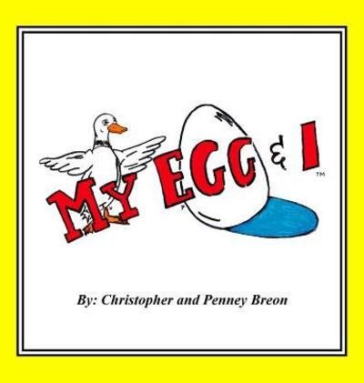 Penney Breon · My Egg and I (Book) (2018)