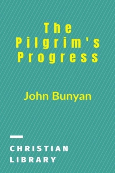 Pilgrim's Progress - John Bunyan - Böcker - Blurb, Incorporated - 9781006909832 - 28 juli 2021