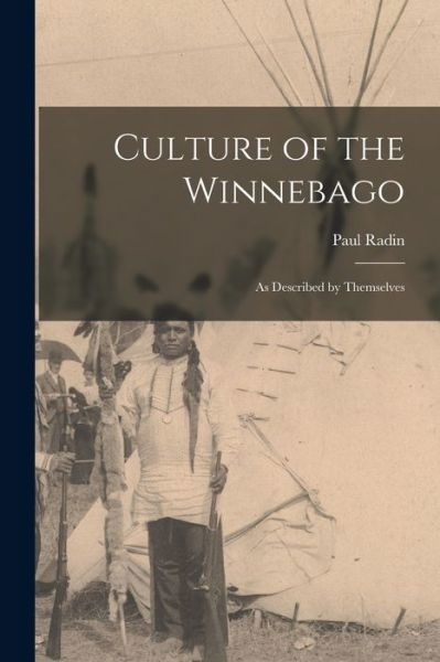 Cover for Paul Radin · Culture of the Winnebago (Paperback Bog) (2021)