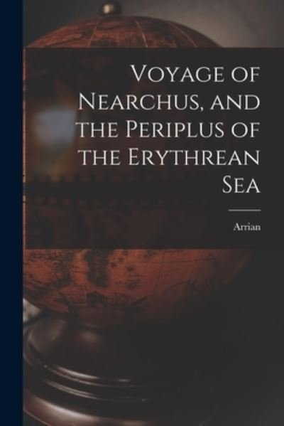 Cover for Arrian · Voyage of Nearchus, and the Periplus of the Erythrean Sea (Book) (2022)