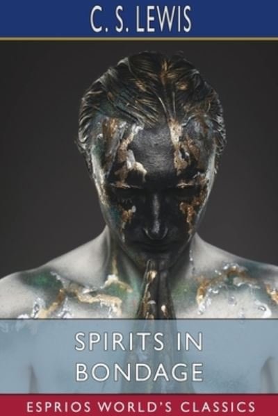 Cover for C S Lewis · Spirits in Bondage (Esprios Classics) (Paperback Book) (2024)