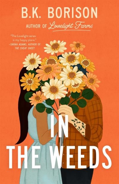 Cover for B.K. Borison · In the Weeds: The Sweetest Grumpy x Sunshine Romance! - Lovelight (Paperback Book) (2023)