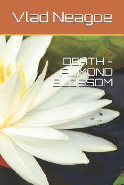 Cover for Vlad Neagoe · Death ? Almond Blossom (Paperback Book) (2019)
