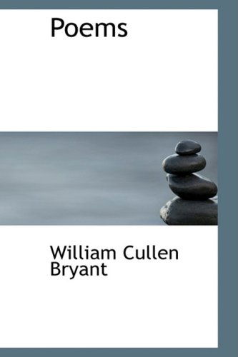 Cover for William Cullen Bryant · Poems (Hardcover Book) (2009)