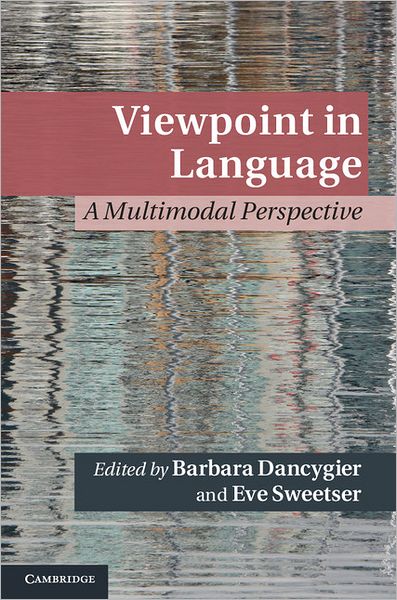 Cover for Barbara Dancygier · Viewpoint in Language: A Multimodal Perspective - Cambridge Studies in Cognitive Linguistics (Hardcover Book) (2012)