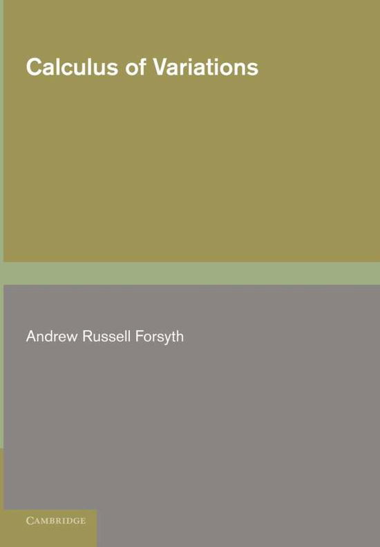 Calculus of Variations - Andrew Russell Forsyth - Books - Cambridge University Press - 9781107640832 - July 19, 2012