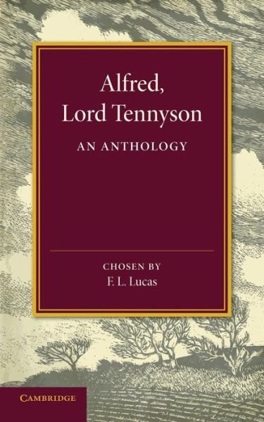 Cover for Alfred Tennyson · Alfred, Lord Tennyson: An Anthology (Pocketbok) (2013)