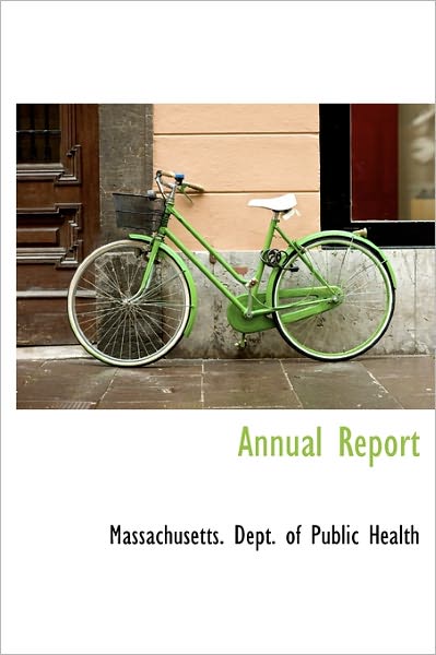 Cover for Massachusetts Dept of Public Health · Annual Report (Hardcover Book) (2009)