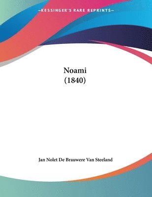 Cover for Jan Nolet De Brauwere Van Steeland · Noami (1840) (Paperback Book) (2009)