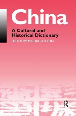 Cover for Michael Dillon · China: A Cultural and Historical Dictionary - Durham East Asia Series (Hardcover Book) (2017)