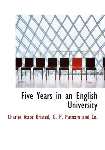 Cover for Charles Astor Bristed · Five Years in an English University (Hardcover Book) (2010)