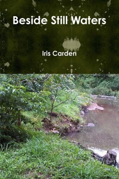 Cover for Iris Carden · Beside Still Waters (Paperback Bog) (2012)