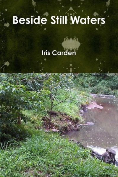 Cover for Iris Carden · Beside Still Waters (Paperback Book) (2012)