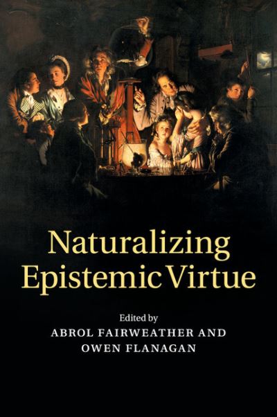 Cover for Abrol Fairweather · Naturalizing Epistemic Virtue (Paperback Book) (2017)