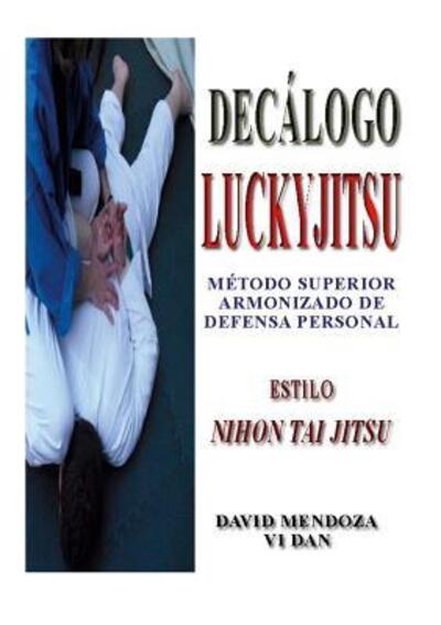 Cover for David Mendoza · Decalogo Luckyjitsu (Paperback Book) (2017)