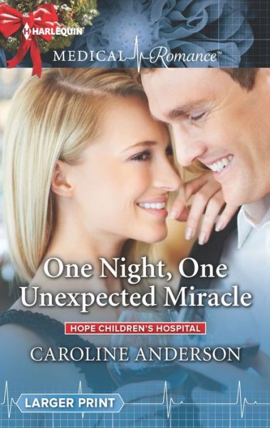 Cover for Caroline Anderson · One Night, One Unexpected Miracle (Book) (2018)