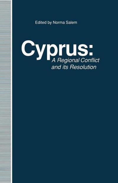 Norma Salem · Cyprus: A Regional Conflict and its Resolution (Paperback Book) [1st ed. 1992 edition] (1992)