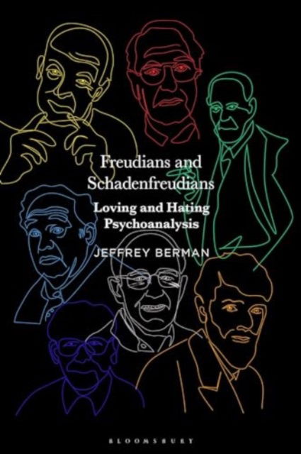 Cover for Jeffrey Berman · Freudians and Schadenfreudians: Loving and Hating Psychoanalysis (Gebundenes Buch) (2024)