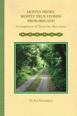 Cover for Jim Remington · Mostly Short, Mostly True Stories from Ireland (Paperback Book) (2015)