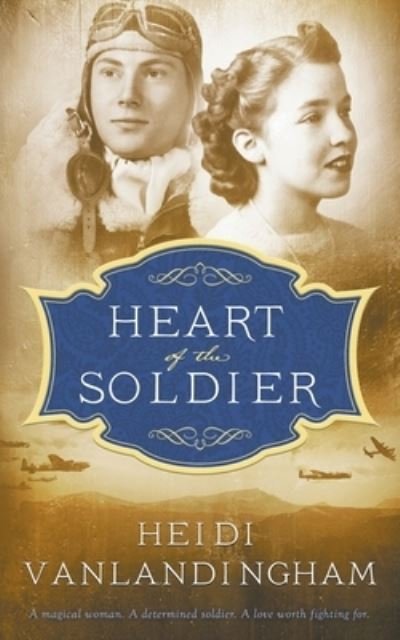 Cover for Heidi Vanlandingham · Heart of the Soldier (Pocketbok) (2020)