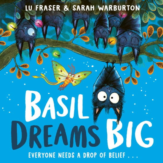 Cover for Lu Fraser · Basil Dreams Big: perfect for encouraging resilience &amp; self-belief! (Paperback Book) (2025)