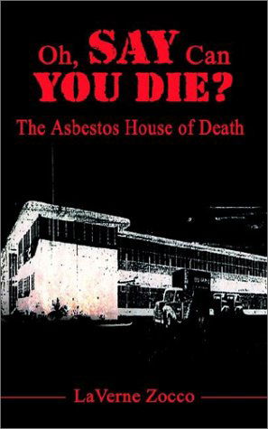 Cover for Laverne Zocco · Oh, Say Can You Die?: the Asbestos House of Death (Paperback Book) (2002)