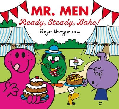 Cover for Adam Hargreaves · Mr. Men: Ready, Steady, Bake! - Mr. Men &amp; Little Miss Celebrations (Paperback Book) (2019)