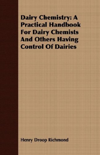 Cover for Henry Droop Richmond · Dairy Chemistry: a Practical Handbook for Dairy Chemists and Others Having Control of Dairies (Paperback Book) (2007)
